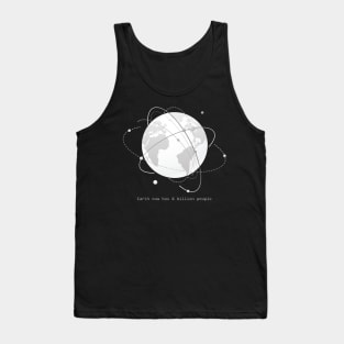 earth now has 8 billions people Tank Top